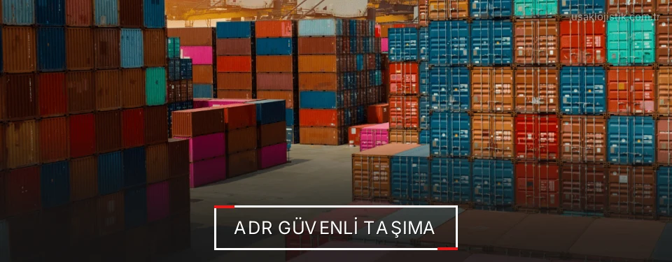 Uşak ADR Taşımacılık Firmaları